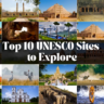 Top 10 Must-Visit UNESCO World Heritage Sites Globally