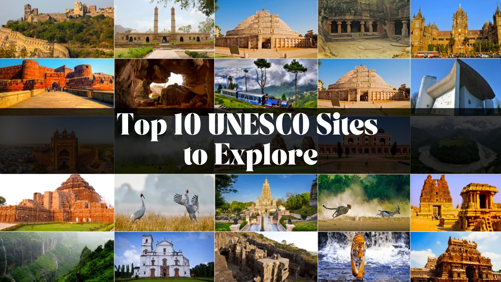 Top 10 Must-Visit UNESCO World Heritage Sites Globally